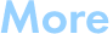 More